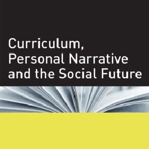 Curriculum, Personal Narrative and the Social Future Sale Wide Range Of