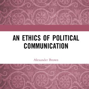 Ethics of Political Communication - Hardback Shop Offer For Sale