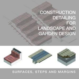 Construction Detailing for Landscape and Garden Design Latest Collections For Sale
