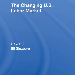 Changing U.s. Labor Market - Paperback / softback New Arrival For Sale