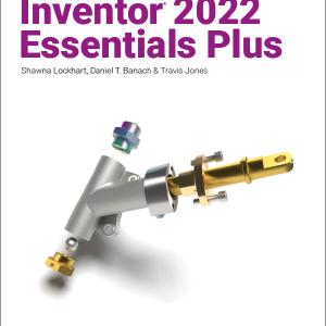 Autodesk Inventor 2022 Essentials Plus - Paperback / softback How Much Cheap Online