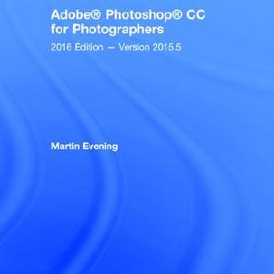 Adobe Photoshop CC for Photographers - Hardback 2025 Newest Sale Online