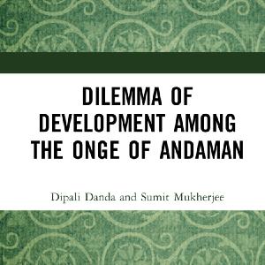 Dilemma of Development among the Onge of Andaman - Hardback With Mastercard Online
