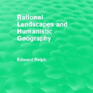 Rational Landscapes and Humanistic Geography Best Wholesale Online