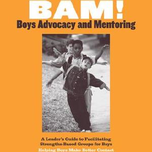 BAM! Boys Advocacy and Mentoring - Hardback Pre Order For Sale