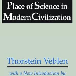 Place of Science in Modern Civilization - Hardback Cheap Sale Really