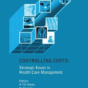 Controlling Costs: Strategic Issues in Health Care Management - Hardback Official Cheap Online