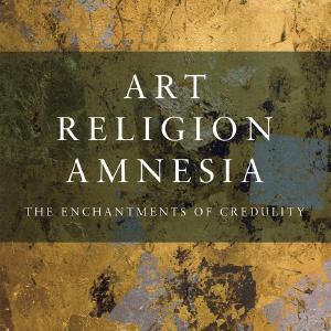 Art, Religion, Amnesia - Paperback / softback In China