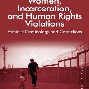 Women, Incarceration, and Human Rights Violations - Hardback Best Sale Cheap Pice