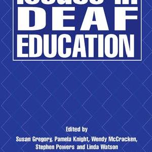 Issues in Deaf Education - Paperback / softback Free Shipping Limited Edition