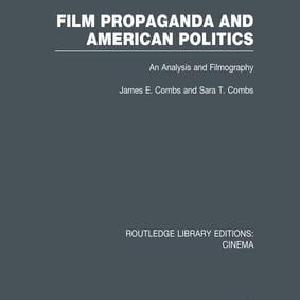 Film Propaganda and American Politics - Paperback / softback Free Shipping Cheap Online