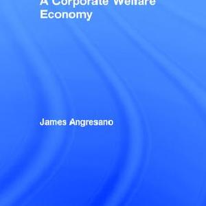 Corporate Welfare Economy - Hardback Outlet Good Selling