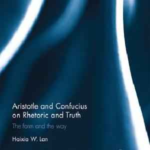 Aristotle and Confucius on Rhetoric and Truth - Hardback From China For Sale