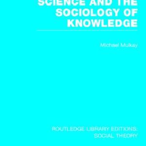 Science and the Sociology of Knowledge (RLE Social Theory) - Hardback Free Shipping Cost