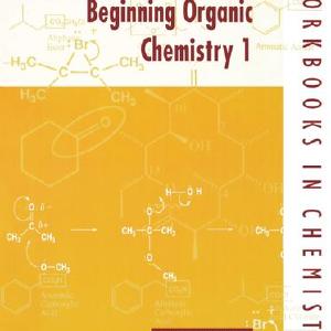 Beginning Organic Chemistry 1 For Cheap Online