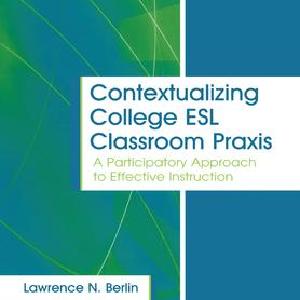 Contextualizing College ESL Classroom Praxis - Hardback Outlet Explore