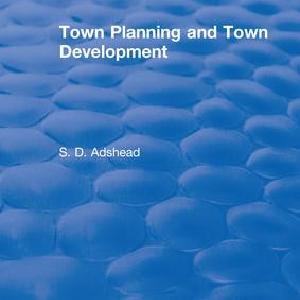 Revival: Town Planning and Town Development (1923) - Paperback / softback Clearance Online