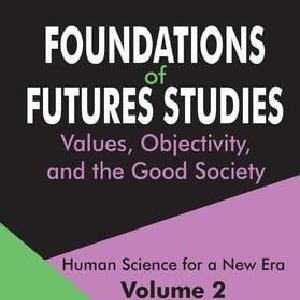 Foundations of Futures Studies - Hardback Cheap Pice Buy Discount