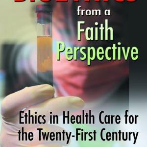 Bioethics from a Faith Perspective Clearance Exclusive