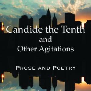 Candide the Tenth and Other Agitations Clearance Fast Delivery
