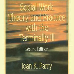 Social Work Theory and Practice with the Terminally Ill Online Online Cheap Pice