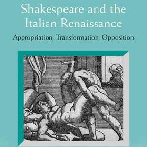Shakespeare and the Italian Renaissance Cheap Sale Latest Collections