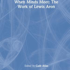 When Minds Meet: The Work of Lewis Aron - Hardback Discount Nicekicks