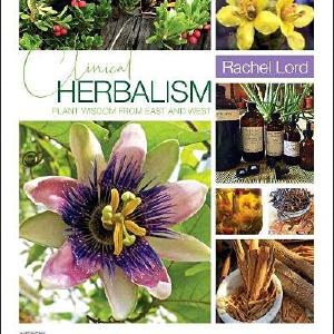 Clinical Herbalism:Plant Wisdom from East and West Outlet Hot Sale