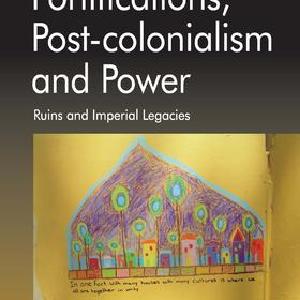 Fortifications, Post-colonialism and Power Discount Online Online