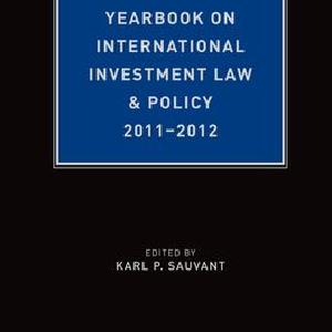 Yearbook on International Investment Law & Policy 2011-2012 Cheapest Pice