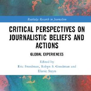 Critical Perspectives on Journalistic Beliefs and Actions Pices For Sale