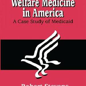 Welfare Medicine in America - Hardback Cheap Low Cost