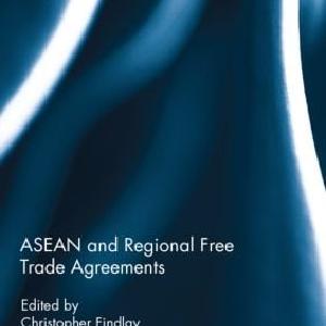 ASEAN and Regional Free Trade Agreements - Hardback Free Shipping Big Sale