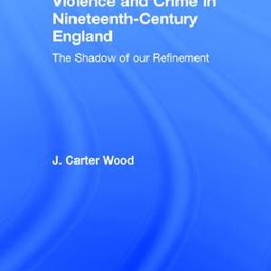 Violence and Crime in Nineteenth Century England - Hardback High Quality Cheap Pice