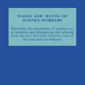 Wages and Wants of Science Work - Paperback / softback Huge Surprise For Sale