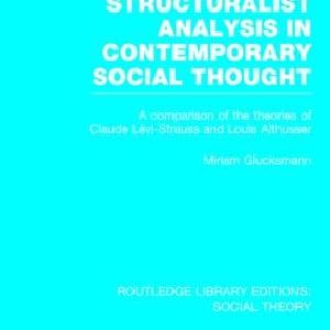 Structuralist Analysis in Contemporary Social Thought - Hardback New Arrival Cheap Online