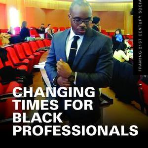 Changing Times for Black Professionals - Hardback Find Great Cheap Online