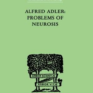 Alfred Adler: Problems of Neurosis - Hardback Cheap Sale Genuine