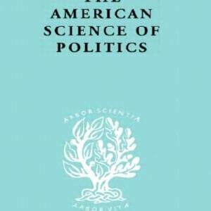 American Science of Politics - Hardback Discount Classic