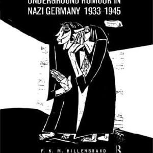 Underground Humour In Nazi Germany, 1933-1945 - Hardback Buy Cheap Best Pices