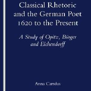 Classical Rhetoric and the German Poet Best Deals