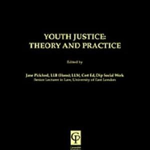 Youth Justice: Theory & Practice Buy Cheap Extremely