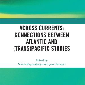 Across Currents: Connections Between Atlantic and (Trans)Pacific Studies Sale Best Sale