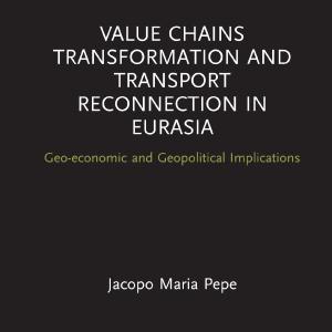 Value Chains Transformation and Transport Reconnection in Eurasia Outlet Cheap Pices