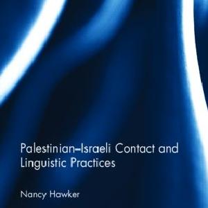 Palestinian-Israeli Contact and Linguistic Practices In China Cheap Pice