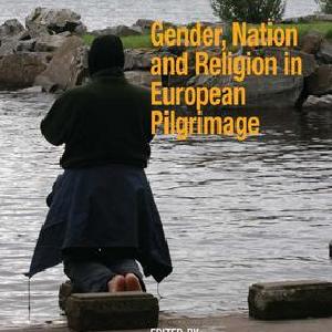 Gender, Nation and Religion in European Pilgrimage Extremely For Sale