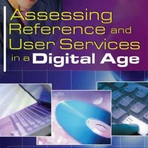 Assessing Reference and User Services in a Digital Age Enjoy Cheap Online