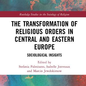 Transformation of Religious Orders in Central and Eastern Europe - Hardback Buy Cheap Pre Order