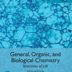 General, Organic, and Biological Chemistry: Structures of Life, Global Edition Buy Cheap Latest