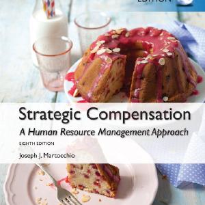 Strategic Compensation: A Human Resource Management Approach, Global Edition Shop For